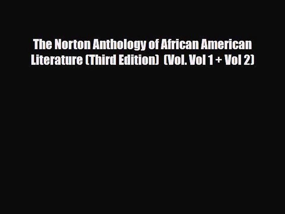 [PDF Download] The Norton Anthology of African American Literature (Third Edition)  (Vol. Vol