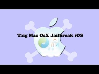 Eseguire Jailbreak iOS 8.4 da Mac Os Taig