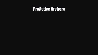 [PDF Download] ProActive Archery [Download] Online
