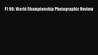 [PDF Download] F1 96: World Championship Photographic Review [Read] Online