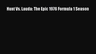 Hunt Vs. Lauda: The Epic 1976 Formula 1 Season Free Download Book