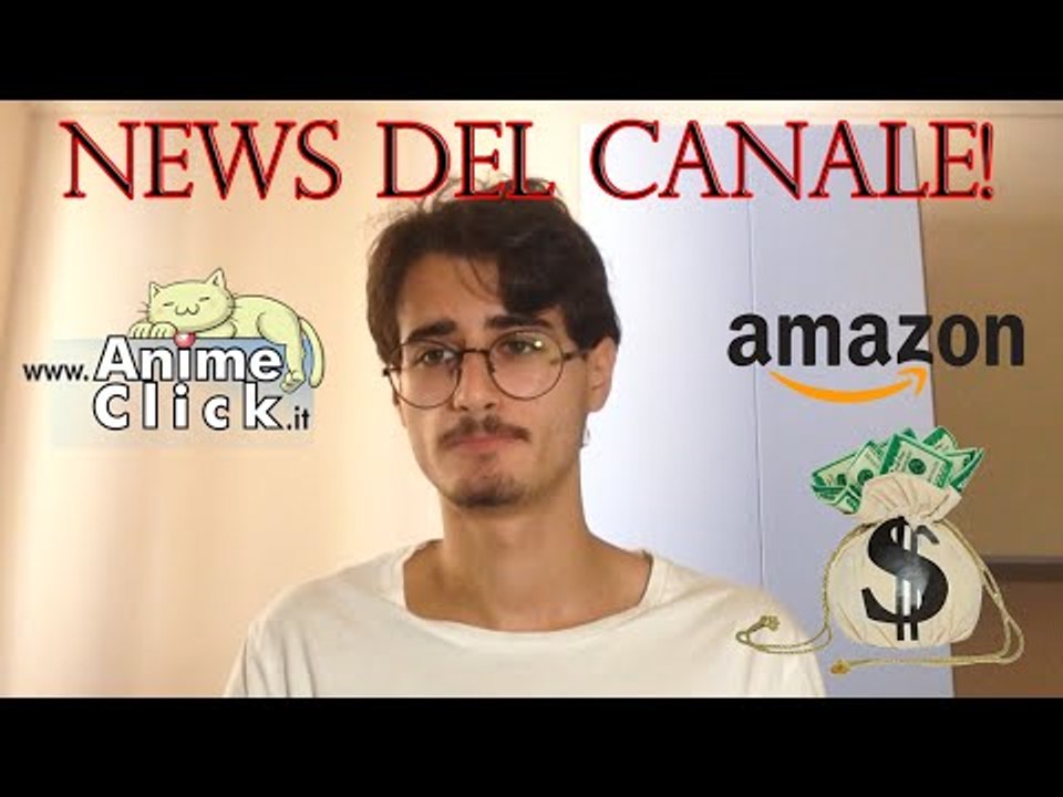 Big money con AMAZON e collaborazione con ANIMECLICK -  NEWS DEL CANALE
