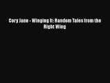 Cory Jane - Winging It: Random Tales from the Right Wing  PDF Download