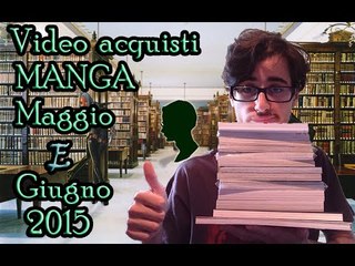Video acquisti MANGA Maggio/Giugno 2015