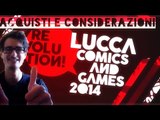 Lucca comics & Games 2014, acquisti e considerazioni