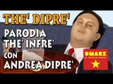 DMARX | Thé Dipré - Parodia Thè Infré con Andrea Dipré