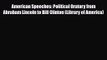 [PDF Download] American Speeches: Political Oratory from Abraham Lincoln to Bill Clinton (Library