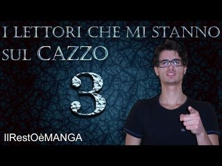 I lettori di fumetti che mi stanno sul cazzo, episodio 3