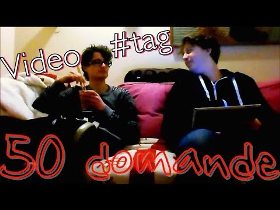 Video tag, 50 domande