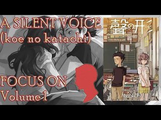 A SILENT VOICE volume 1 | FOCUS ON