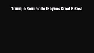 [PDF Download] Triumph Bonneville (Haynes Great Bikes) [Download] Full Ebook