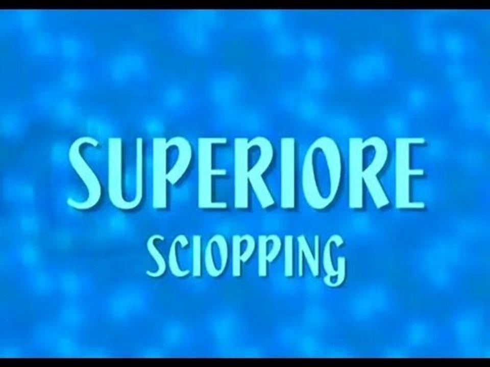 Superiore Sciopping: la penna più leggera del mondo (2006)