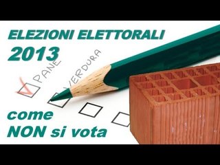 Download Video: ELEZIONI POLITICHE 2013 - COME NON SI VOTA