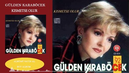 Gülden Karaböcek - Kısmetse Olur