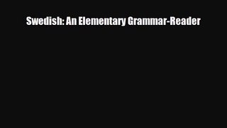 [PDF Download] Swedish: An Elementary Grammar-Reader [Read] Full Ebook