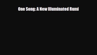 [PDF Download] One Song: A New Illuminated Rumi [Download] Full Ebook