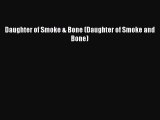 [PDF Download] Daughter of Smoke & Bone (Daughter of Smoke and Bone) [PDF] Full Ebook