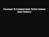 [PDF Download] Passenger 19: A Jammer Davis Thriller (Jammer Davis Thrillers) [PDF] Full Ebook