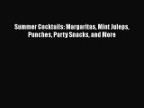 [PDF Download] Summer Cocktails: Margaritas Mint Juleps Punches Party Snacks and More [Read]