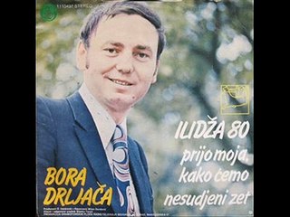 Bora Drljaca-Prijo moja kako cemo 1980