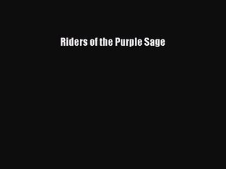 [PDF Download] Riders of the Purple Sage [PDF] Online