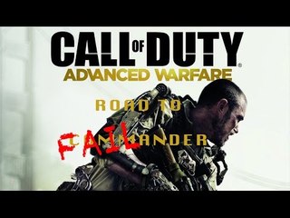 COD Advanced Warfare ROAD TO FAIL-ANDER #15