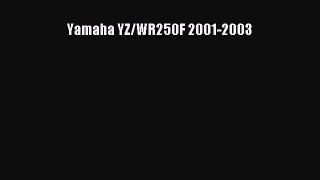 [PDF Download] Yamaha YZ/WR250F 2001-2003 [Download] Online