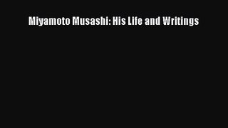[PDF Download] Miyamoto Musashi: His Life and Writings [Download] Full Ebook