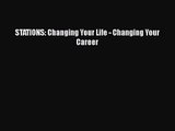 [PDF Download] STATIONS: Changing Your Life - Changing Your Career [PDF] Online