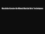 [PDF Download] Machida Karate-Do Mixed Martial Arts Techniques [PDF] Online