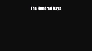 [PDF Download] The Hundred Days [Read] Full Ebook