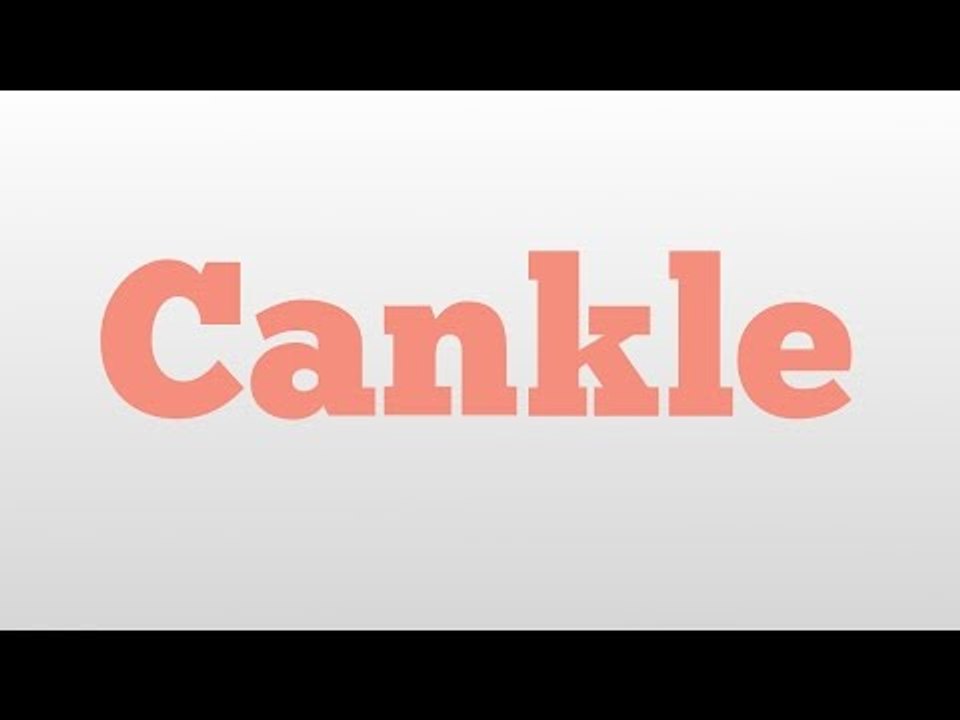 Cankle meaning and pronunciation