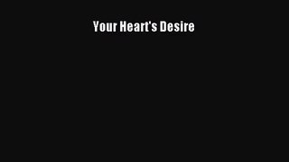 [PDF Download] Your Heart's Desire [Read] Full Ebook