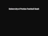 [PDF Download] University of Purdue Football Vault [Download] Online