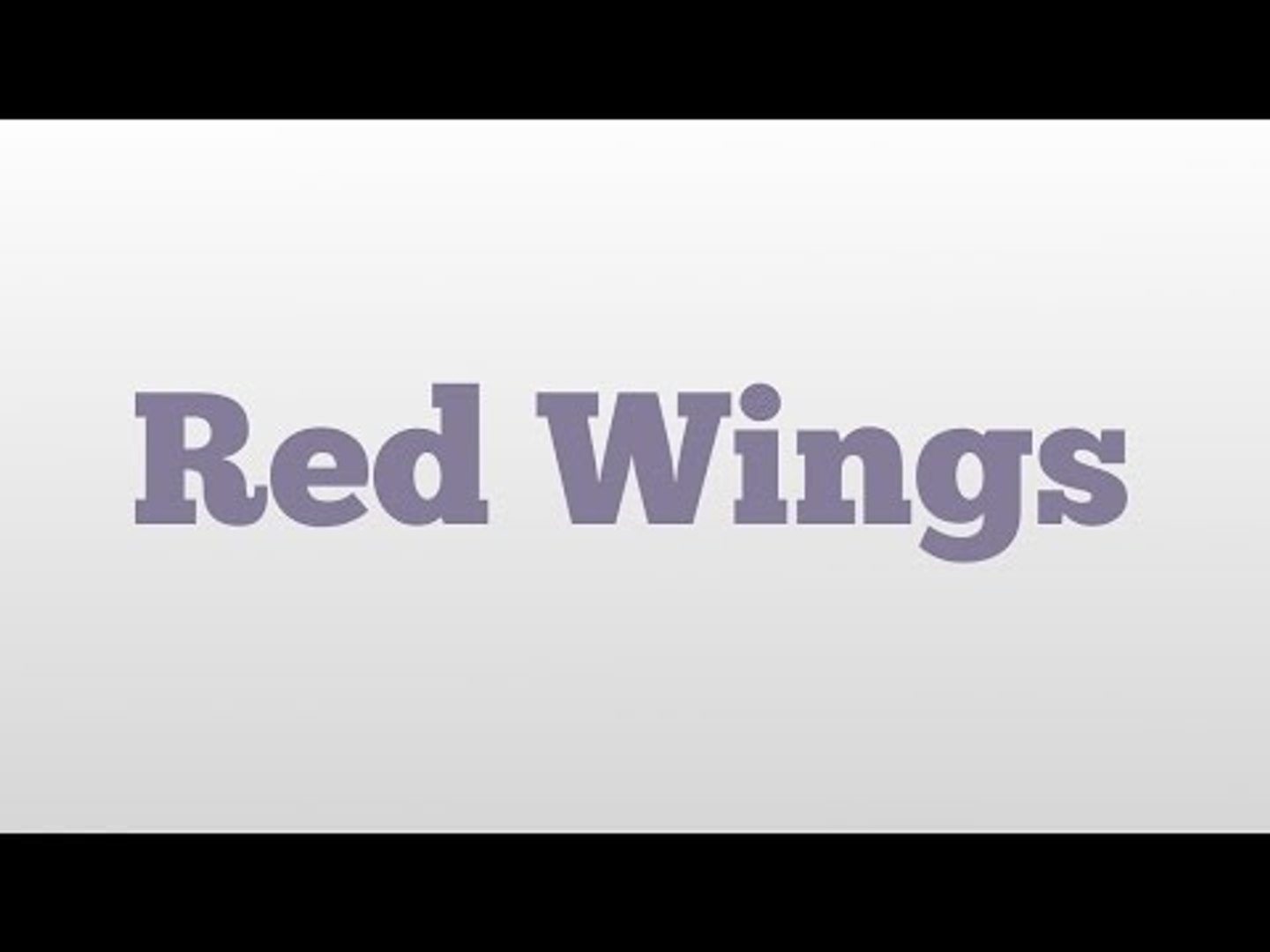 spray Forventning bidragyder Red Wings meaning and pronunciation - video Dailymotion