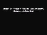 [PDF Download] Genetic Dissection of Complex Traits Volume 42 (Advances in Genetics) [PDF]