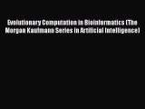 [PDF Download] Evolutionary Computation in Bioinformatics (The Morgan Kaufmann Series in Artificial