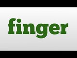 finger meaning and pronunciation