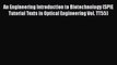 [PDF Download] An Engineering Introduction to Biotechnology (SPIE Tutorial Texts in Optical