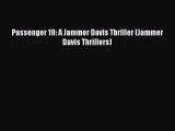 [PDF Download] Passenger 19: A Jammer Davis Thriller (Jammer Davis Thrillers) [Download] Online