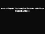 [PDF Download] Counseling and Psychological Services for College Student-Athletes [PDF] Online
