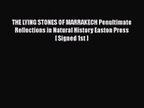 [PDF Download] THE LYING STONES OF MARRAKECH Penultimate Reflections in Natural History Easton