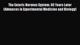 [PDF Download] The Enteric Nervous System: 30 Years Later (Advances in Experimental Medicine