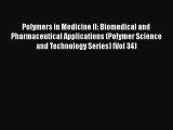 [PDF Download] Polymers in Medicine II: Biomedical and Pharmaceutical Applications (Polymer