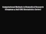 [PDF Download] Computational Methods in Biomedical Research (Chapman & Hall/CRC Biostatistics