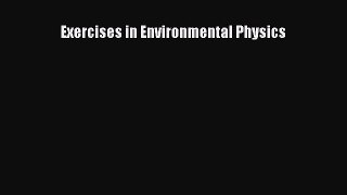 [PDF Download] Exercises in Environmental Physics [Read] Online
