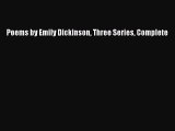 [PDF Download] Poems by Emily Dickinson Three Series Complete [Read] Online