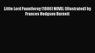 [PDF Download] Little Lord Fauntleroy (1886) NOVEL (Illustrated) by Frances Hodgson Burnett