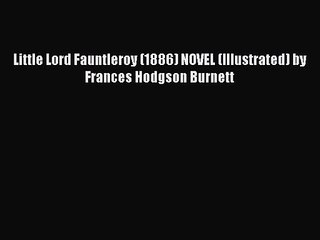 下载视频: [PDF Download] Little Lord Fauntleroy (1886) NOVEL (Illustrated) by Frances Hodgson Burnett