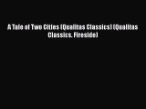 [PDF Download] A Tale of Two Cities (Qualitas Classics) (Qualitas Classics. Fireside) [Download]